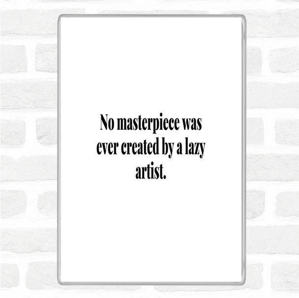 White Black Lazy Artist Quote Magnet