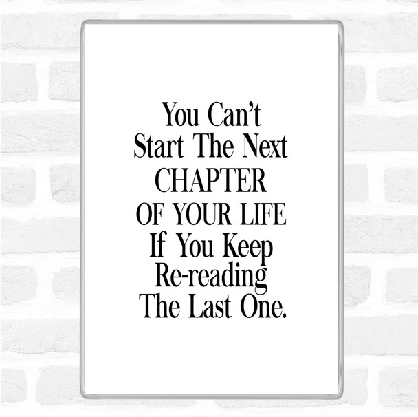 White Black Next Chapter Quote Magnet