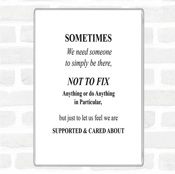 White Black Not To Fix Quote Magnet