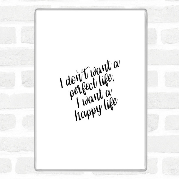 White Black Perfect Life Quote Magnet
