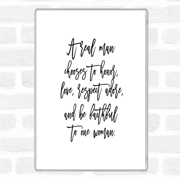 White Black Real Man Quote Magnet