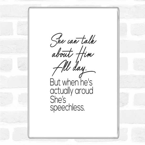 White Black She Can Talk Quote Magnet