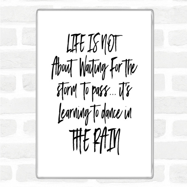 White Black Storm To Pass Quote Magnet