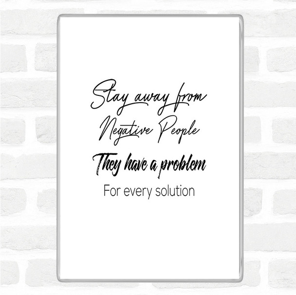 White Black They Have A Problem Quote Magnet White Black They Have A Problem Quote Magnet