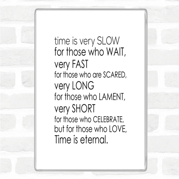 White Black Time Eternal Quote Magnet
