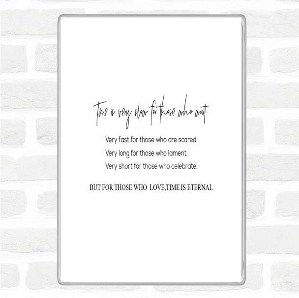 White Black Time Is Slow Quote Magnet