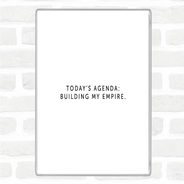 White Black Todays Agenda Quote Magnet