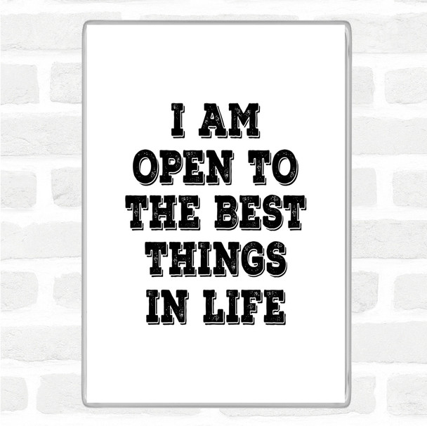 White Black Best Things In Life Quote Magnet