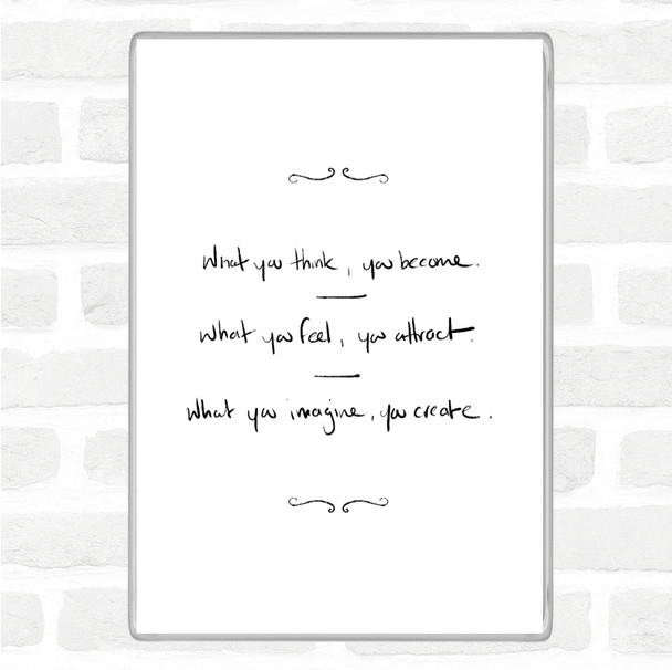 White Black What You Attract Quote Magnet