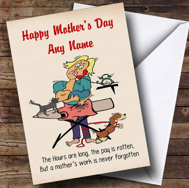 Funny Joke A Mothers Work Customised Mother's Day Card