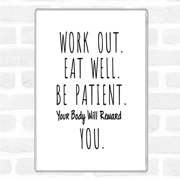 White Black Work Out Quote Magnet