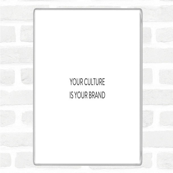 White Black Your Culture Is Your Brand Quote Magnet