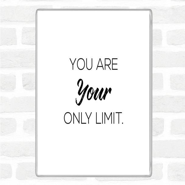 White Black Your Limit Quote Magnet