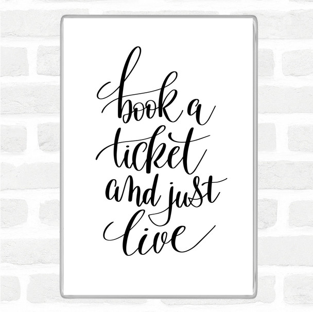 White Black Book Ticket Live Quote Magnet