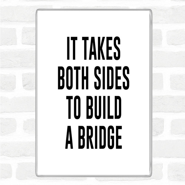 White Black Both Sides Quote Magnet