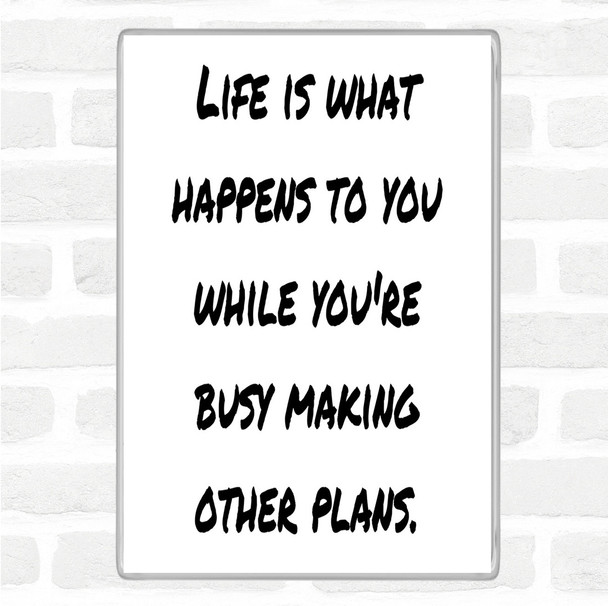 White Black Busy Making Other Plans Quote Magnet