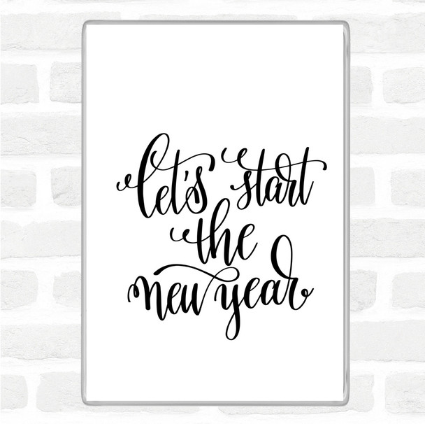 White Black Christmas Lets Start New Year Quote Magnet