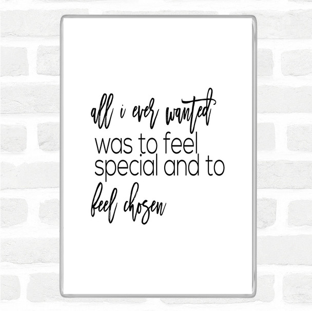 White Black All I Wanted Quote Magnet