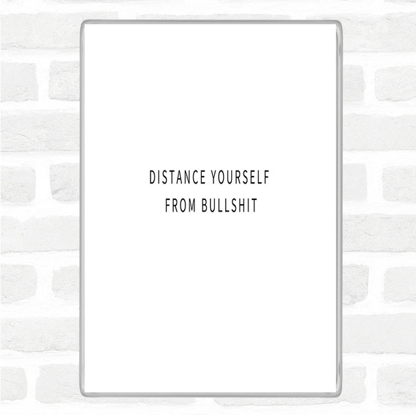 White Black Distance Yourself Quote Magnet