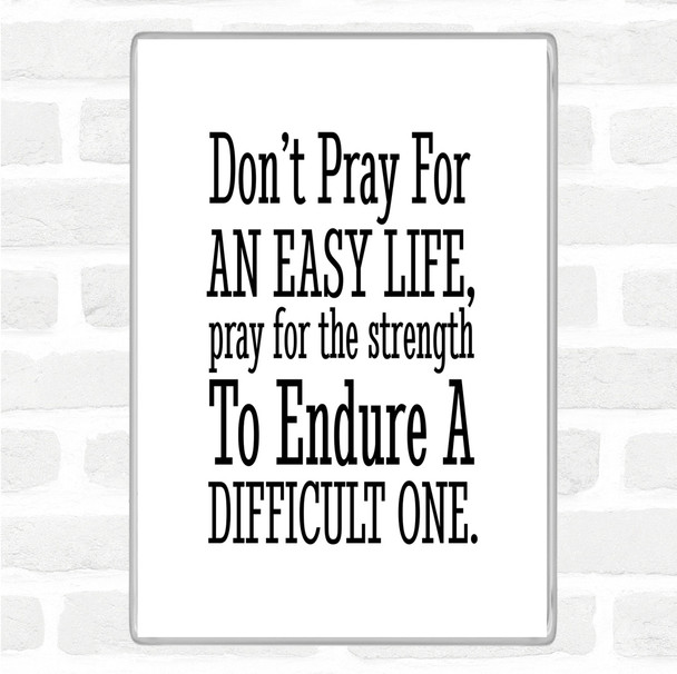 White Black Don't Pray Quote Magnet