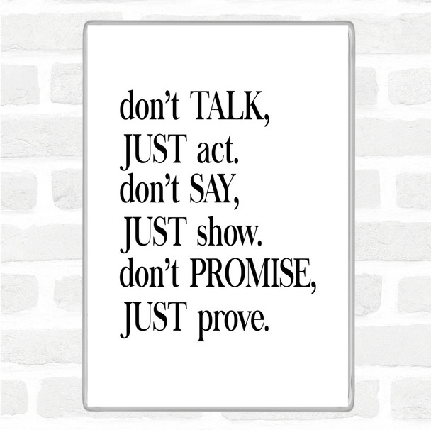 White Black Don't Talk Quote Magnet