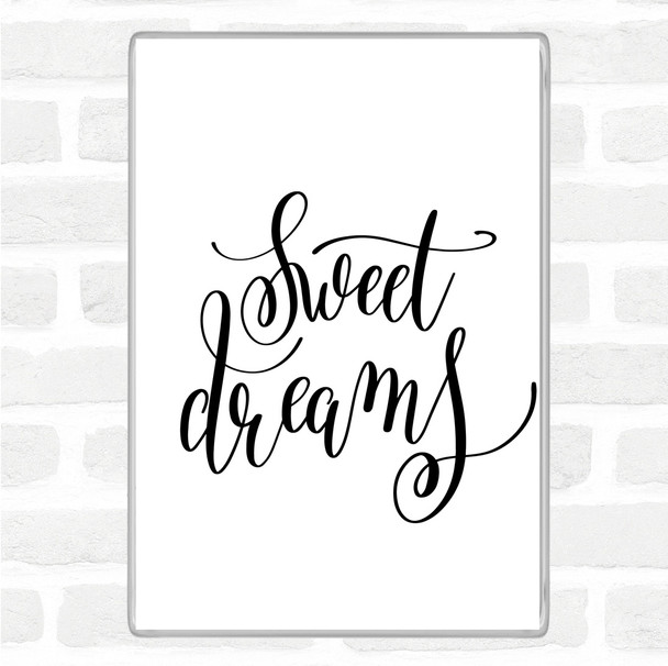 White Black Dreams Quote Magnet