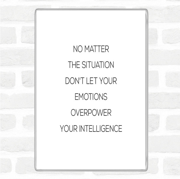 White Black Emotions Overpower Quote Magnet