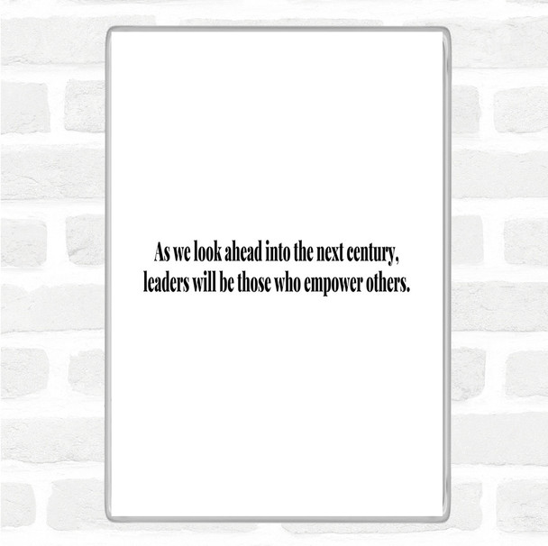 White Black Empower Others Quote Magnet