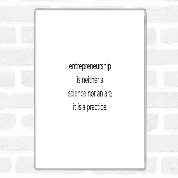 White Black Entrepreneurship Is A Practice Quote Magnet