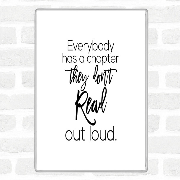 White Black Everybody Has A Chapter Quote Magnet
