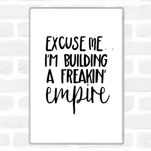 White Black Excuse Me Quote Magnet