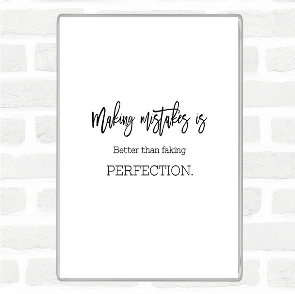 White Black Faking Perfection Quote Magnet