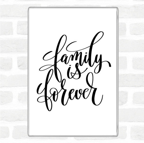 White Black Family Is Forever Quote Magnet