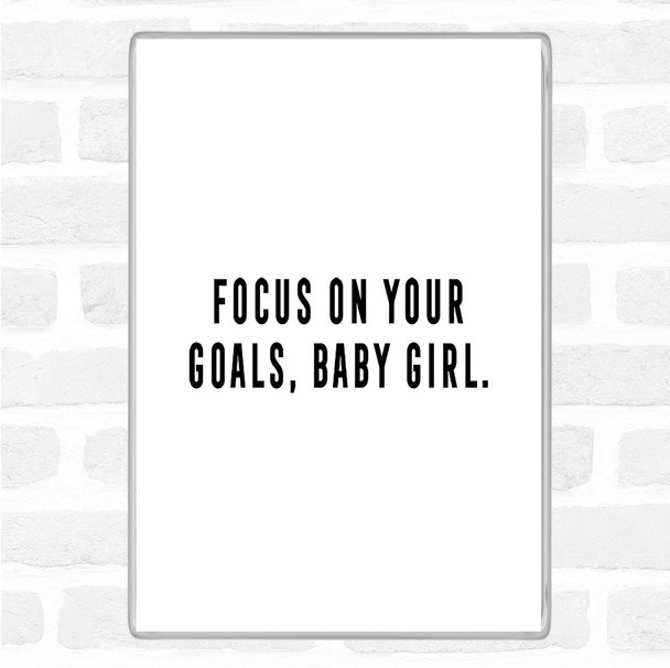 White Black Focus On Your Goals Quote Magnet
