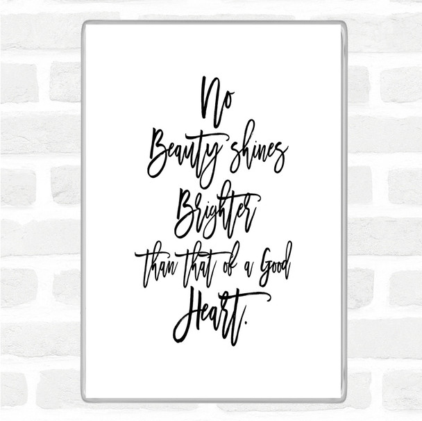 White Black Good Heart Quote Magnet