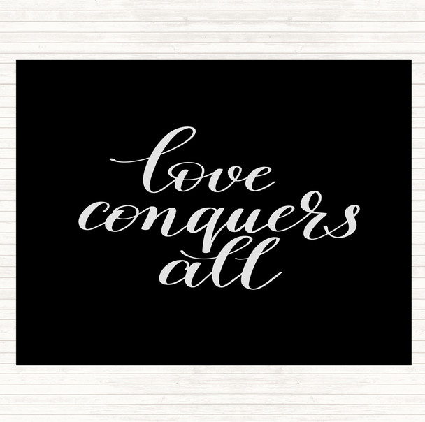 Black White Love Conquers All Quote Mouse Mat