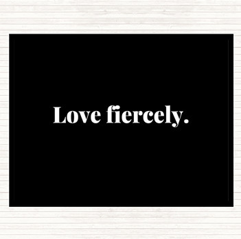 Black White Love Fiercely Quote Mouse Mat
