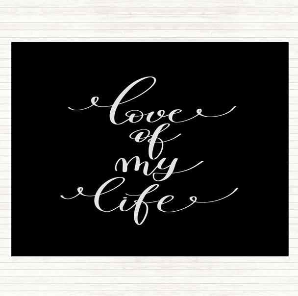 Black White Love Of My Life Quote Mouse Mat