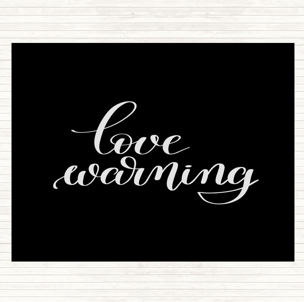 Black White Love Warning Quote Mouse Mat
