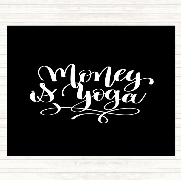 Black White Money Is Yoga Quote Mouse Mat
