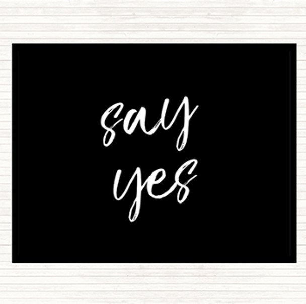 Black White Say Yes Quote Mouse Mat