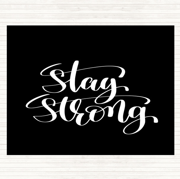 Black White Stay Strong Swirl Quote Mouse Mat