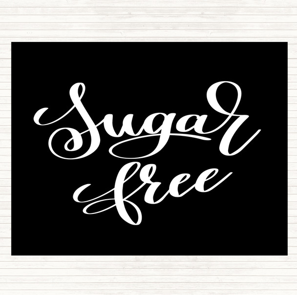 Black White Sugar Free Quote Mouse Mat