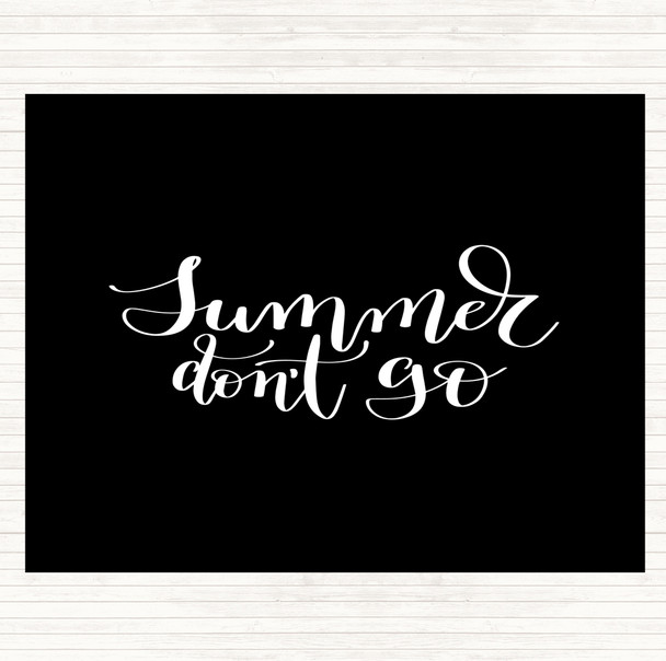 Black White Summer Don't Go Quote Mouse Mat