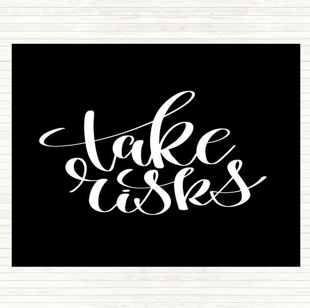 Black White Take Risks Swirl Quote Mouse Mat