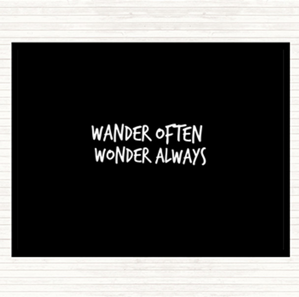 Black White Wander Often Wonder Always Quote Mouse Mat Black White Wander Often Wonder Always Quote Mouse Mat