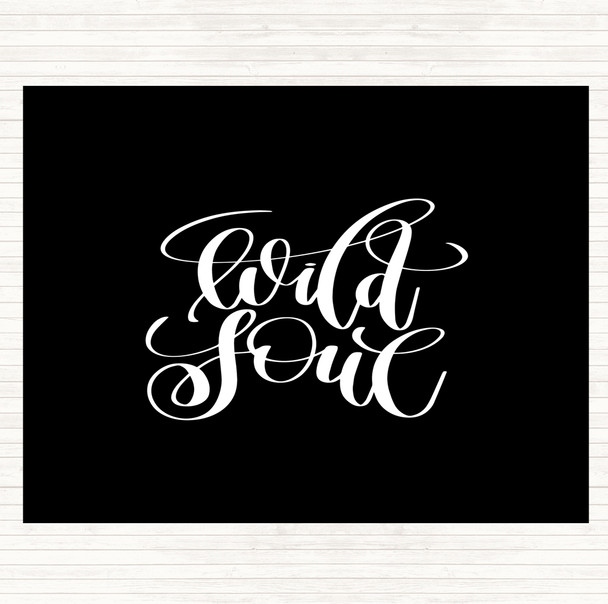 Black White Wild Soul Quote Mouse Mat