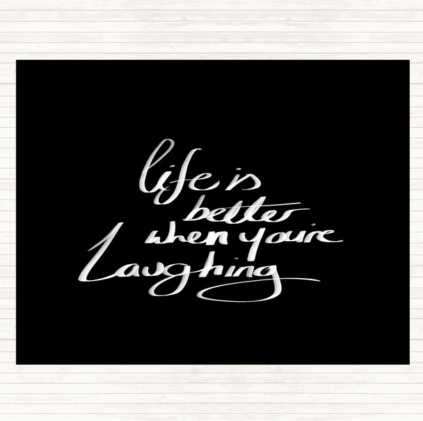 Black White Better When Laughing Quote Mouse Mat