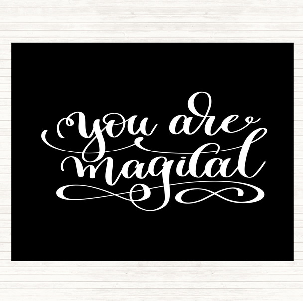 Black White You Are Magical Quote Mouse Mat