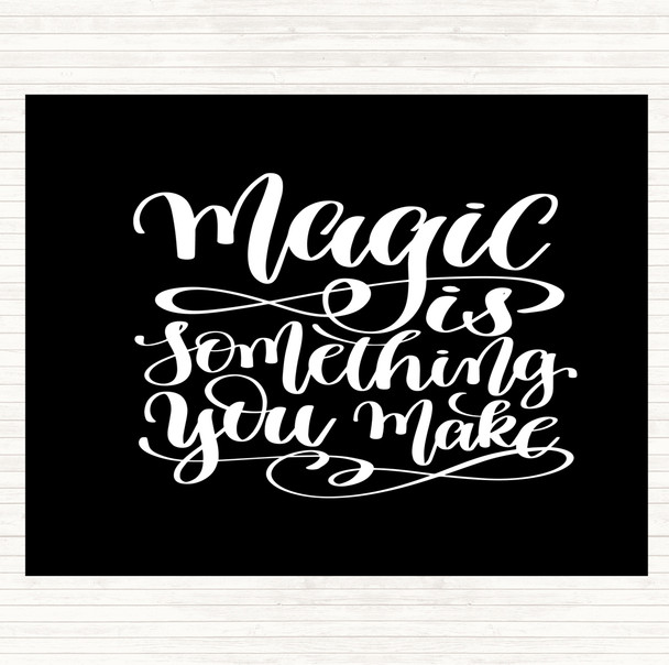 Black White You Make Magic Quote Mouse Mat